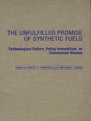 cover image of The Unfulfilled Promise of Synthetic Fuels